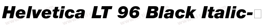 Helvetica LT 96 Black Italic字体转换
